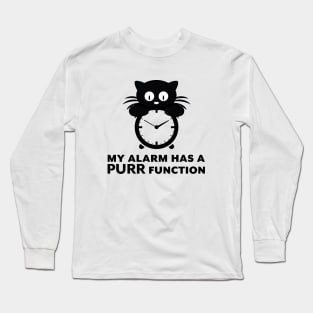 My Alarm Has A Purr Function Cute Kitten Long Sleeve T-Shirt